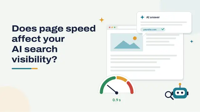 Does Page Speed Affect Your Visibility in AI Search Results?
