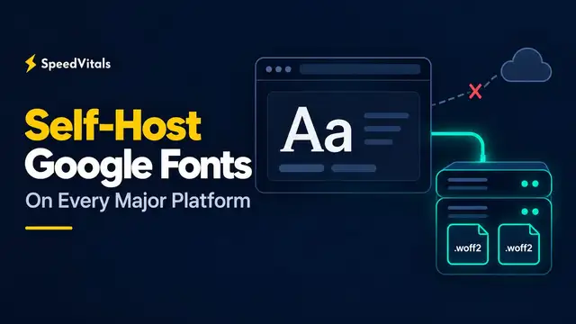 How to Self-Host Google Fonts on Every Major Platform